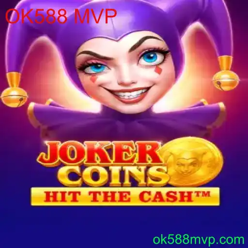 Descubra o Fascinante Mundo do Jogo JokerCoins com OK588 MVP