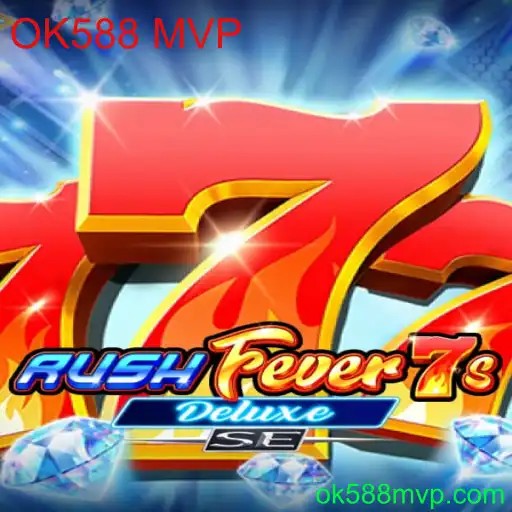 Descubra o Mundo de RushFever7sDeluxeSE: O Jogo do Momento com OK588 MVP